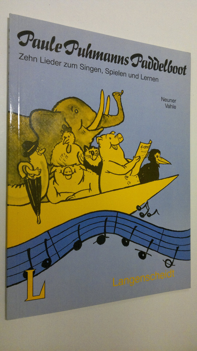 Gerd Neuner : Paule Puhmanns Paddelboot : Zehn Lieder zum...