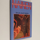 Eila Jaatinen : Nainen Euroopan reunalta - pikkukuva 1