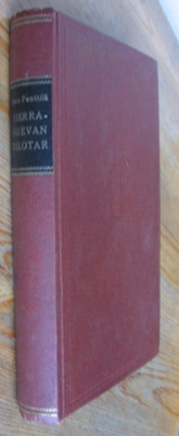 Simo Penttilä: Sierranuevan sulotar, Otava 1947. Sid. 330 s.