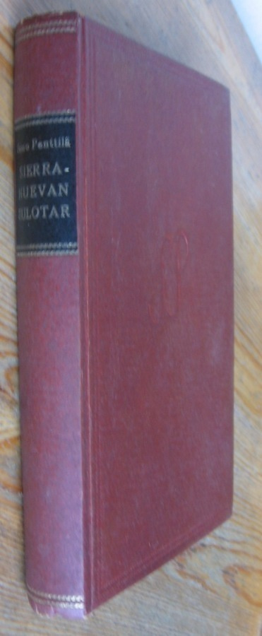 Simo Penttilä: Sierranuevan sulotar, Otava 1947. Sid. 330 s.