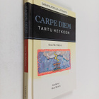 Sean McMahon : Carpe diem = Tartu hetkeen : sananlaskuja ... - pikkukuva 1