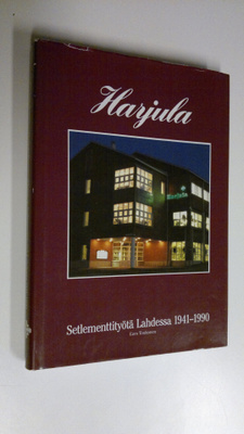 Eero Toukonen : Harjula kasvupaikkana : setlemettityötä L...