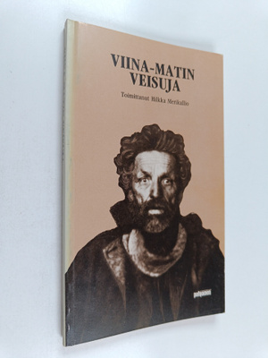 Hilkka (toim.) Merikallio : Viina-Matin veisuja