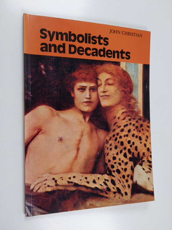 John Christian : Symbolists and decadents : with 40 colou...