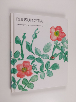 Maija Paavilainen : Ruusupostia