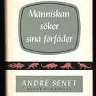 Senet, Andre : Människan söker sina förfäder - pikkukuva 1