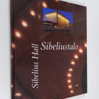 Katariina Jauhola-Seitsalo : Sibeliustalo = Sibelius Hall... - pikkukuva 1