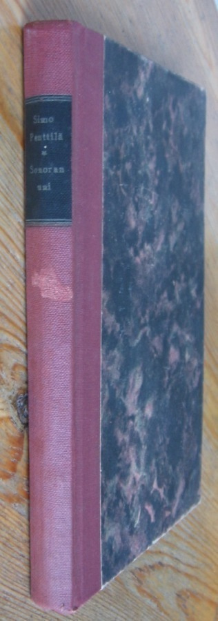 Simo Penttilä: Sonoran uni, Otava 1942. 171 s.