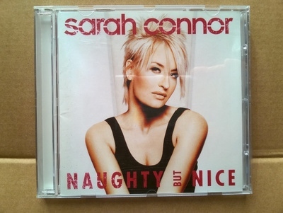 Sarah Connor - Naughty But Nice CD