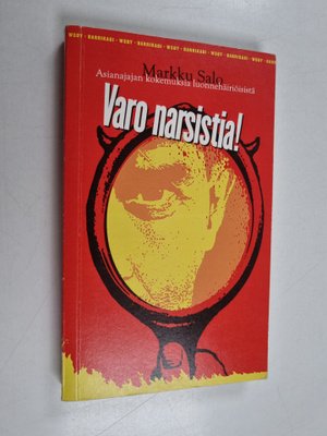 Markku Salo : Varo narsistia! : asianajajan kokemuksia lu...