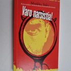 Markku Salo : Varo narsistia! : asianajajan kokemuksia lu... - pikkukuva 1