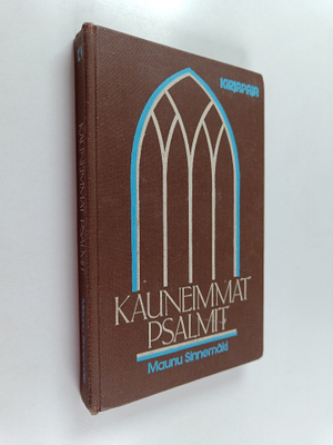 Maunu Sinnemäki : Kauneimmat psalmit : psalmien sanomaa a...