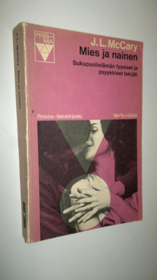 J |q ames) L McCary : Mies ja nainen : sukupuolielämän fy...