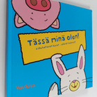 Keith Faulkner ym. : Tässä minä olen! - "vedä kielekkeest... - pikkukuva 1