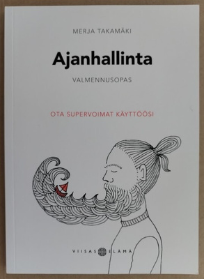 Merja Takamäki: Ajanhallinta - Valmennusopas