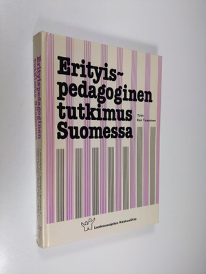 Kari (toim.) Tuunainen : Erityispedagoginen tutkimus Suom...