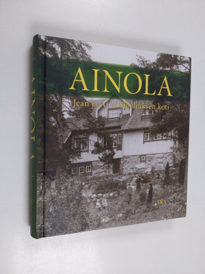 Liisa (toim.) Suvikumpu : Ainola : Jean ja Aino Sibeliuks...