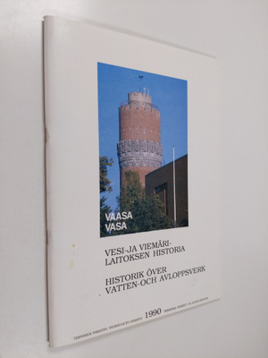Vesi- ja viemärilaitoksen historia Historik över vatten- ...
