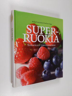 Michael van Straten : Superruokia : syömällä terveemmäksi