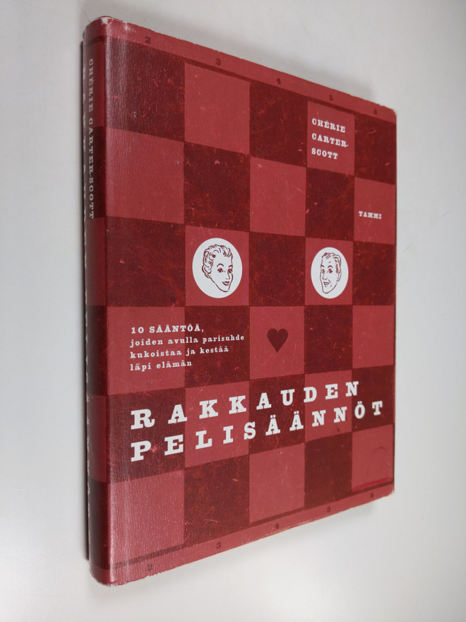 Cherie Carter-Scott : Rakkauden pelisäännöt : 10 sääntöä,...