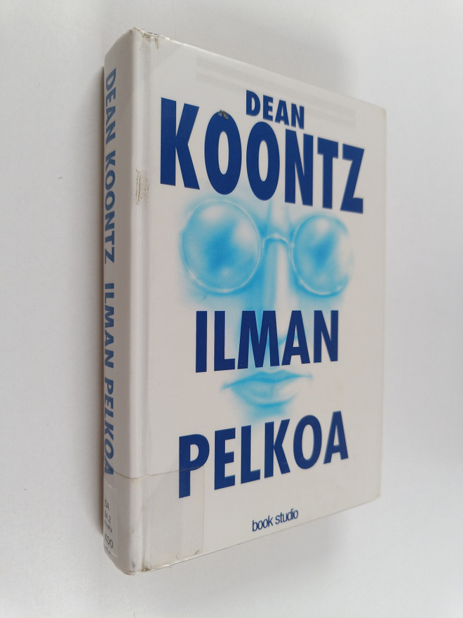 Dean R Koontz : Ilman pelkoa
