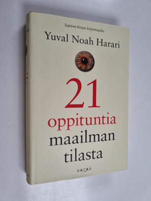Yuval Noah Harari : 21 oppituntia maailman tilasta