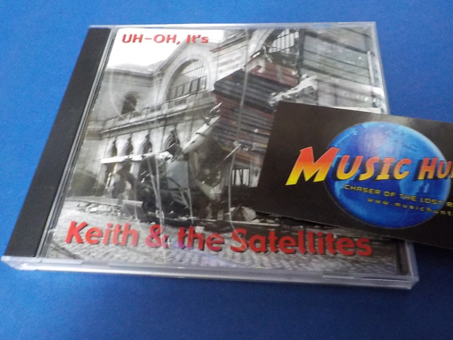 KEITH & THE SATELLITES - UH-OH, IT'S UUSI CD-R