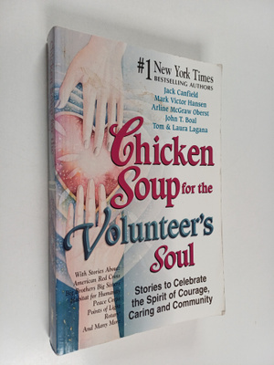 Jack Canfield : Chicken Soup for the Volunteer's Soul : S...