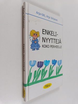 Arja Virtanen : Enkelinyyttejä koko perheelle