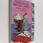 Alexander McCall Smith : Kärlek, vänskap och choklad - pikkukuva 1