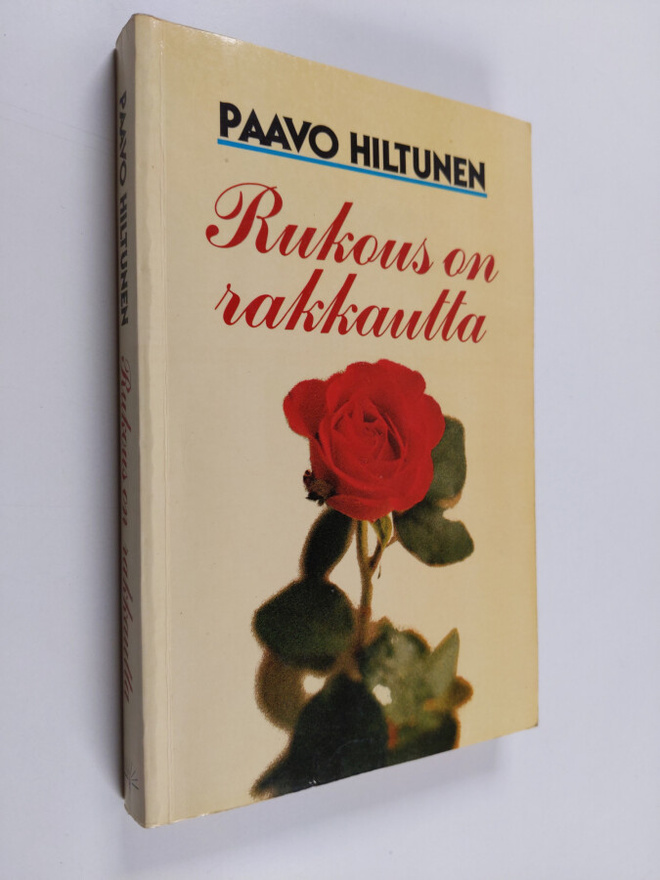 Paavo Hiltunen : Rukous on rakkautta