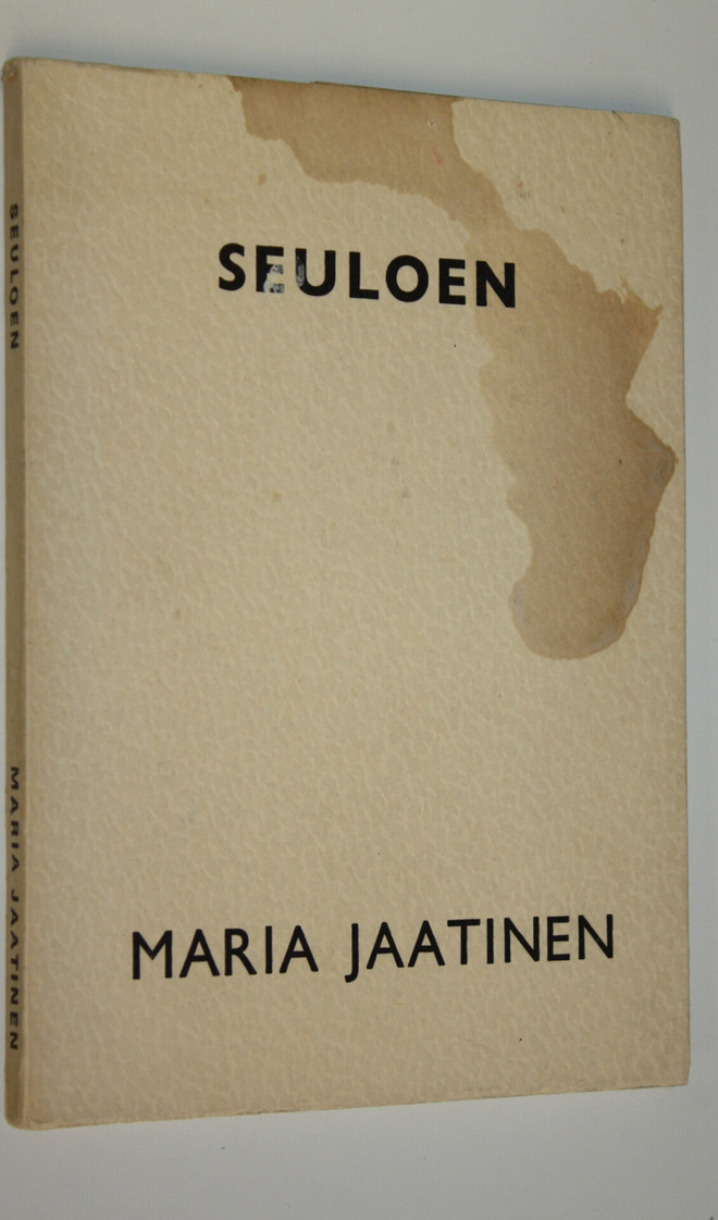 Maria Jaatinen : Seuloen