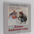 Tiina Kaila ym. : Tontun kadonnut tossu - pikkukuva 1