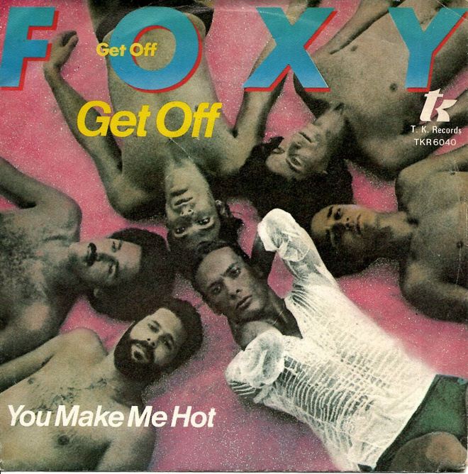 FOXY: Get Off / You Make Me Hot  7"kk