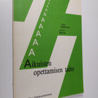 Tapio Vaherva : Aikuisten opettamisen taito : radion aiku... - pikkukuva 1