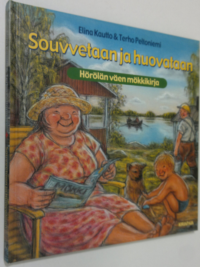 Elina Kautto : Souvvettaan ja huovataan : Hörölän väen mö...
