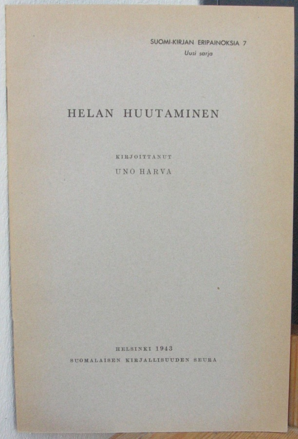 Uno Harva: Helan huutaminen, SKS 1943.