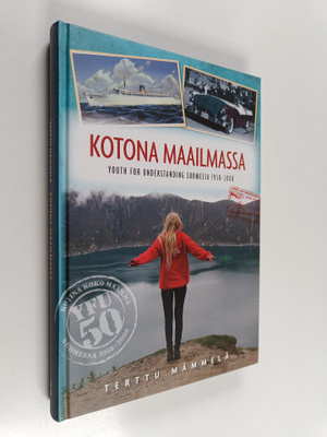 Terttu Mämmelä : Kotona maailmassa : Youth For Understand...