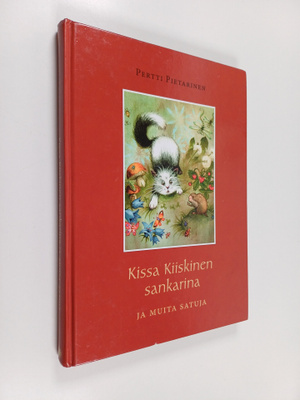 Pertti Pietarinen : Kissa Kiiskinen sankarina ja muita sa...