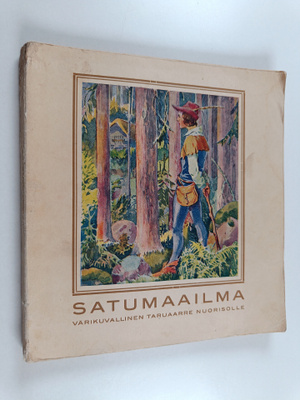 Satumaailma 7 : värikuvallinen taruaarre nuorisolle