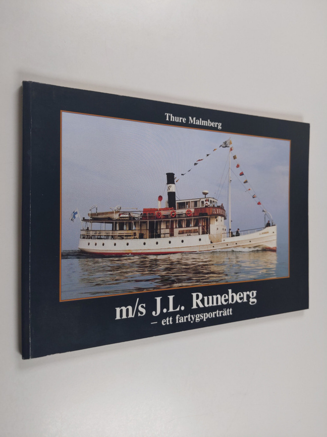Thure Malmberg : M/s J. L. Runeberg - ett fartygsporträtt...