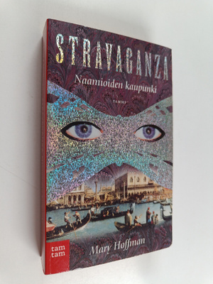 Mary Hoffman : Stravaganza : Naamioiden kaupunki