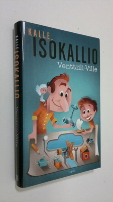 Kalle Isokallio : Venttiili-Ville