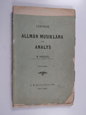 M. Wegelius : Lärobok i allmän musiklära och analys : 1:s...
