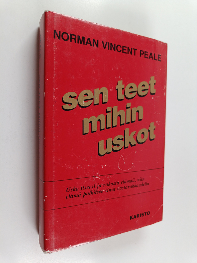 Norman Vincent Peale : Sen teet mihin uskot