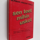 Norman Vincent Peale : Sen teet mihin uskot - pikkukuva 1
