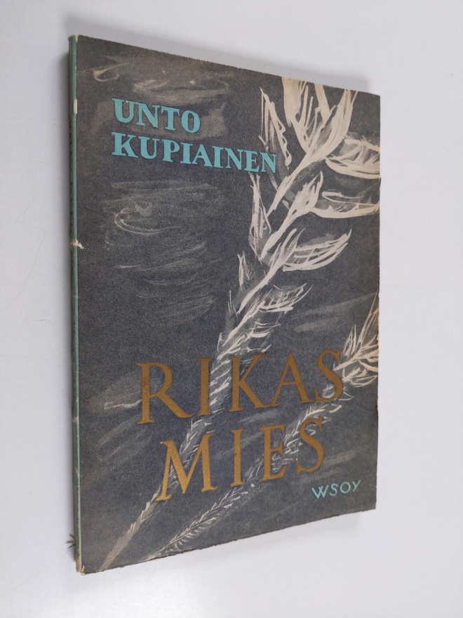 Unto Kupiainen : Rikas mies (signeerattu, tekijän omiste)