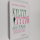 Lois P. Frankel : Kiltti tyttö jää ilman : 99 tapaa saada... - pikkukuva 1