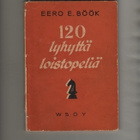 Böök: 120 lyhyttä loistopeliä, WSOY 1949, nid., K3 - pikkukuva 1