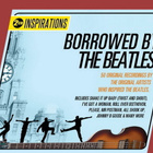 Inspirations - Borrowed By The Beatles (Tupla-CD) - pikkukuva 1